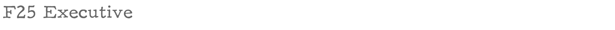 Sample characters F25 Executive Font
