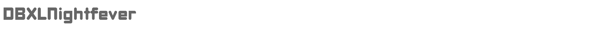 DBXL Nightfever DBXLNW__.TTF font preview