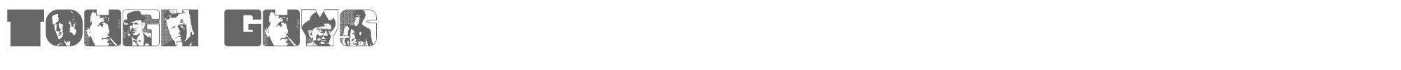 Sample characters Tough Guyz Font