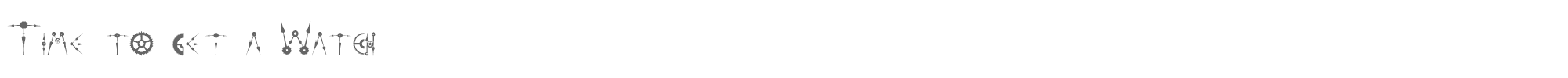 Sample characters Time to get a Watch Font
