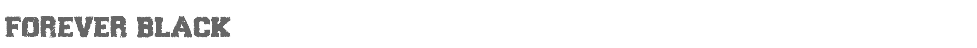 Forever Black Forever_Black.ttf font preview