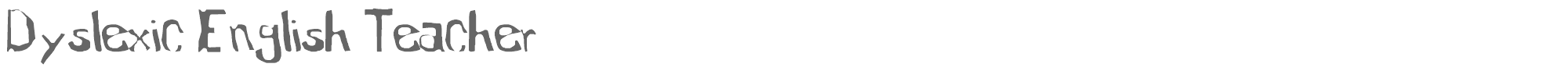 Sample characters Dyslexic English Teacher Font