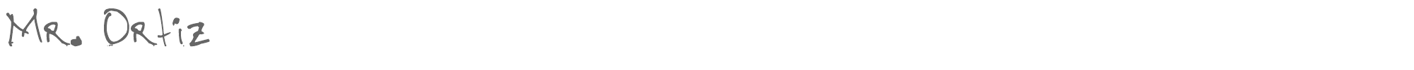 Sample characters Mr. Ortiz Font