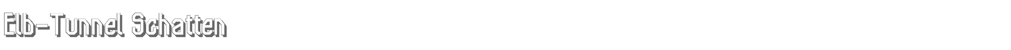 Elb Tunnel Elb-Tunnel_Schatten.ttf font preview