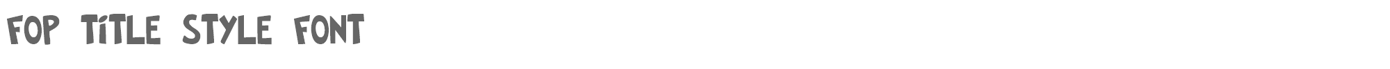 FOP Title Style foptitles.ttf font preview