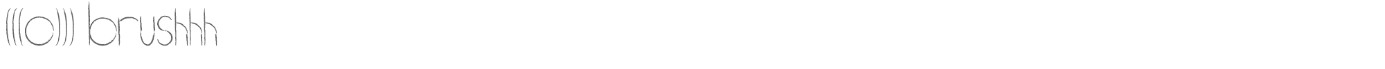 Sample characters (((o))) Brushhh Font