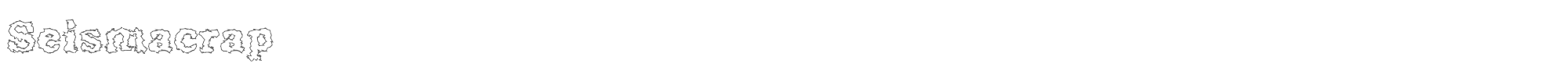 Sample characters Seismacrap Font