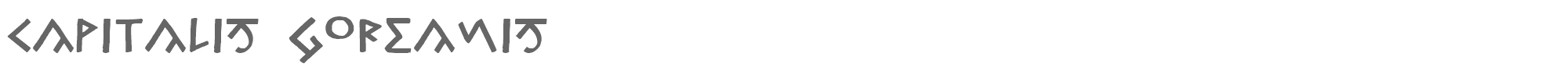Sample characters Capitalis Goreanis Font