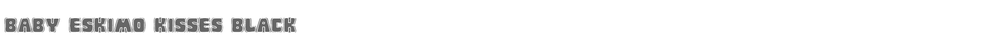 Baby Eskimo Kisses Baby_Eskimo_Kisses_Black.ttf font preview