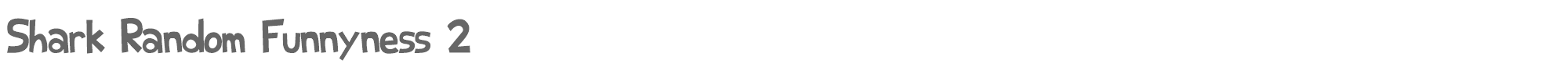 Shark Random Funnyness 2 SRF2.ttf font preview