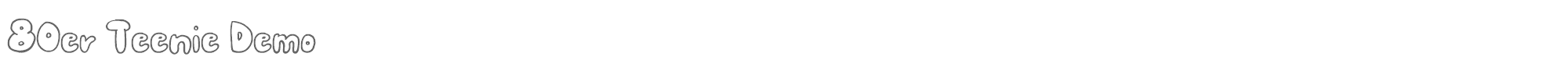 Sample characters 80er Teenie Demo Font
