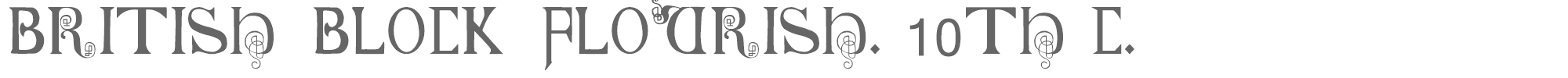 Sample characters British Block Flourish, 10th c. Font