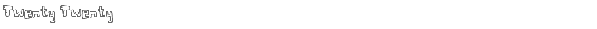 Twenty Twenty twentytwenty.ttf font preview