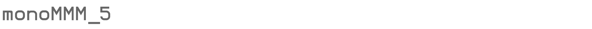 Sample characters Mono MMM 5 Font