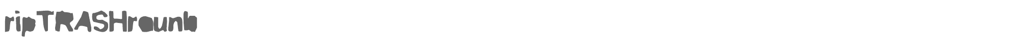 Rip Trash ripTRASHroundMIRROR.ttf font preview