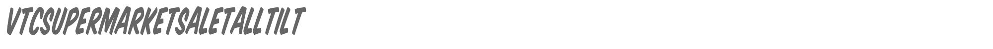 VTC Supermarket Sale VTCSuperMarketSaleTallTilt.ttf font preview