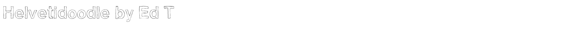 Helvetidoodle by Ed T HelvetidoodlebyEdT.ttf font preview