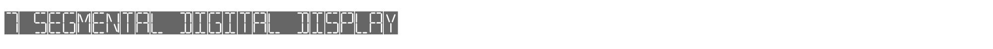 Sample characters 7 Segmental Digital Display Font