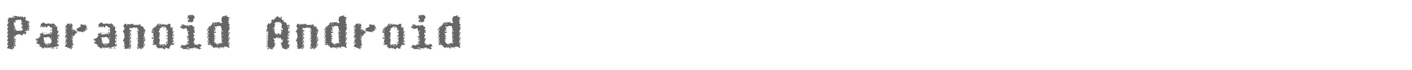 Sample characters Paranoid Android Font
