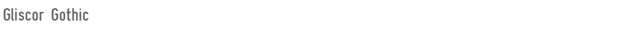 Sample characters Gliscor Gothic Font