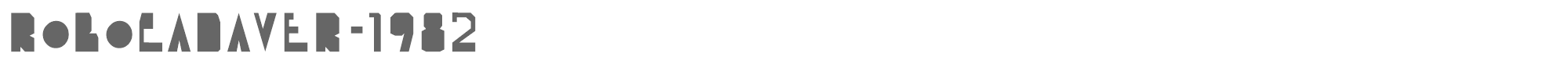 Robocadaver 1982 Robocadaver_by_Thunderpanda_1-02.ttf font preview
