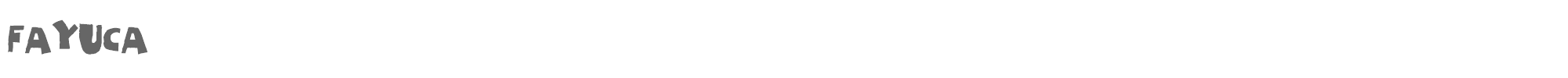 Fayuca FAYUCA__.TTF font preview
