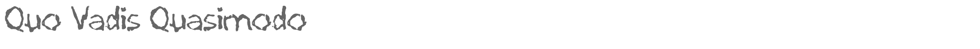 Sample characters Quo Vadis Quasimodo Font