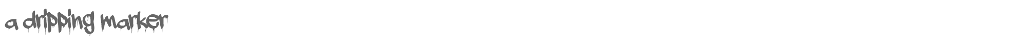 Sample characters A Dripping Marker Font