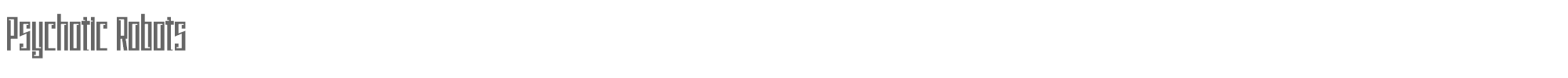 Sample characters Psychotic Robots Font