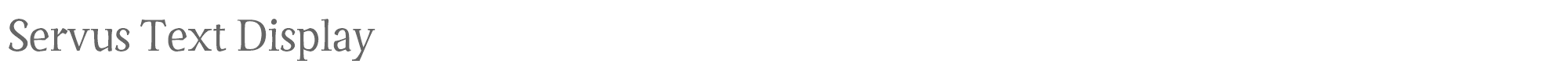 Sample characters Servus Text Display Font