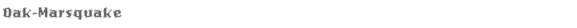 Oak Marsquake Oak-Marsquake.ttf font preview