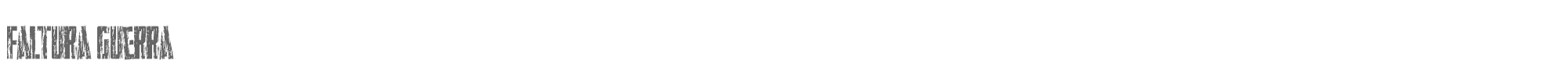 Faltura Guerra FalturaGuerra.ttf font preview
