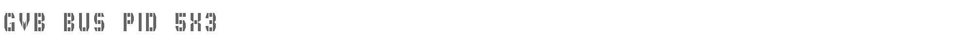Sample characters GVB Bus PID 5x3 Font