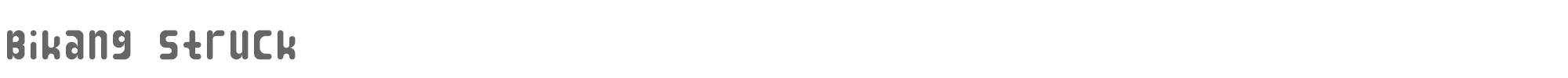 Bikang Struck bikang_struck.ttf font preview