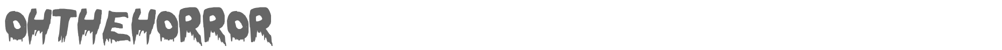 Oh The Horror OhTheHorror.ttf font preview