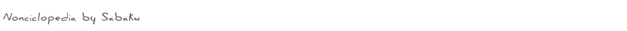 Nonciclopedia Nonciclopedia_By_Sabaku_piccolo.ttf font preview