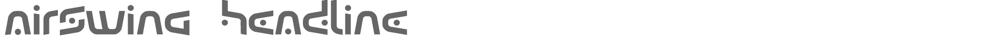Sample characters Airswing  Headline Font