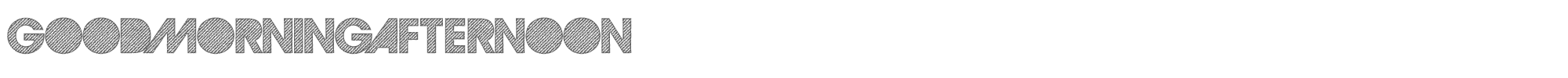 Good Morning Afternoon GoodMorningAfternoon.ttf font preview