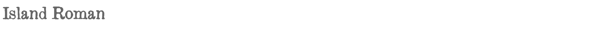 Sample characters Island Roman Font