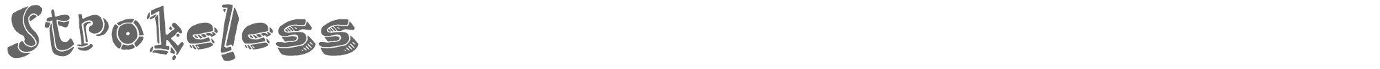 Strokeless Strokeless.ttf font preview