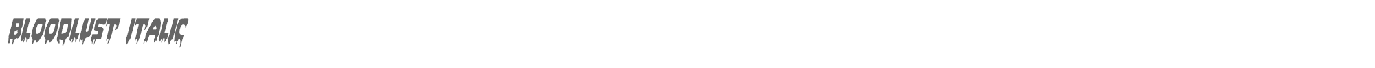 Bloodlust bloodlustital.ttf font preview