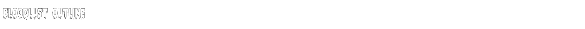 Bloodlust bloodlustout.ttf font preview