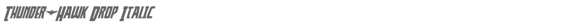 Thunder-Hawk thunderhawkdropital.ttf font preview