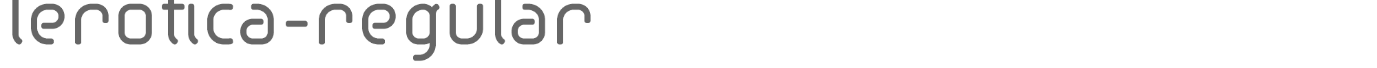 Lerotica lerotica-regular.otf font preview