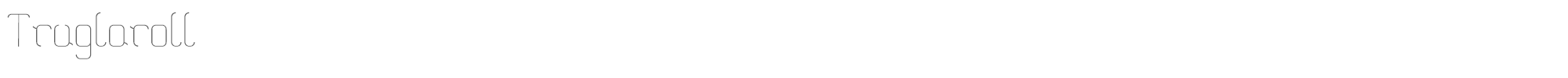 Truglaroll Truglaroll.ttf font preview