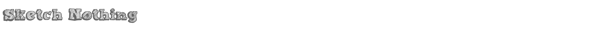 Sketch Nothing SketchNothing.otf font preview