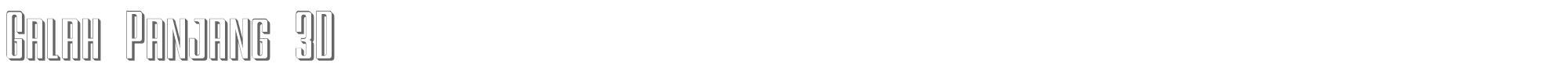 Galah Panjang GalahPanjang3D.ttf font preview