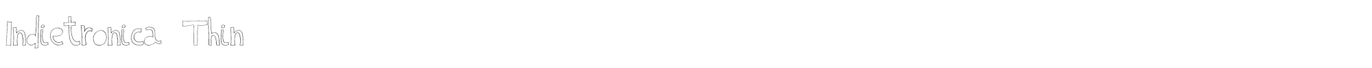 Indietronica Indietronica-Thin.otf font preview