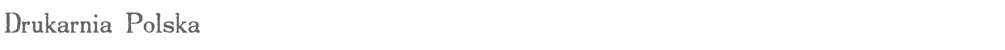 Sample characters Drukarnia Polska Font