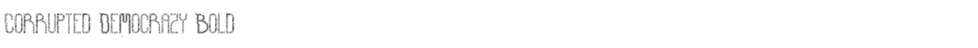 Sample characters Corrupted Democrazy Font